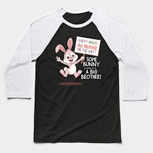 Some Bunny is Going to Be a Big Brother Funny Announcement Baseball T-Shirt